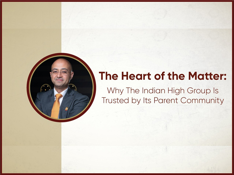 The Heart of the Matter: Why The Indian High Group Is Trusted by Its Parent Community